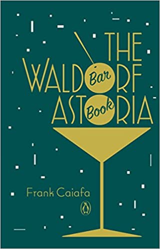 Waldorf Astoria Cocktail book 